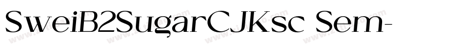 SweiB2SugarCJKsc Sem字体转换